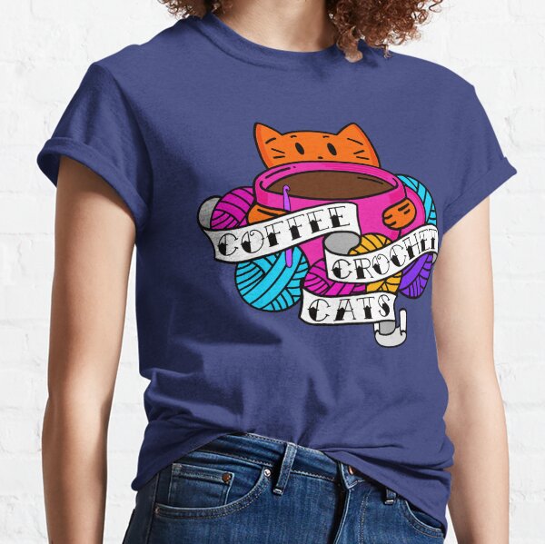Coffee, Crochet & Cats! Classic T-Shirt