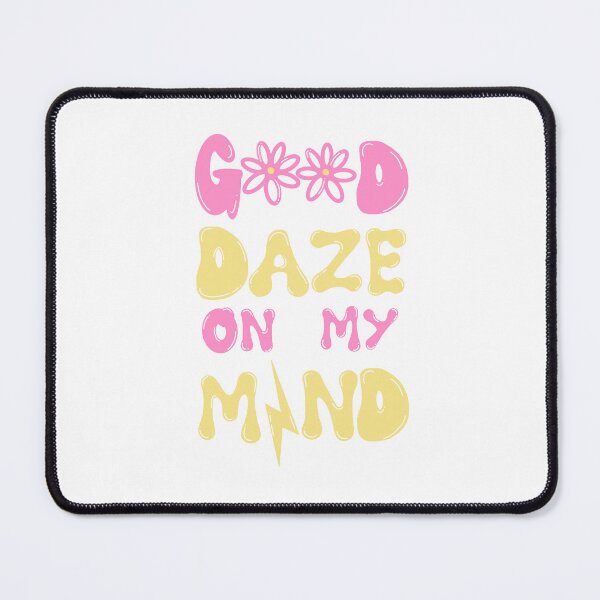 Item preview, good daze on my mind designed and sold by Taylor Wutrick.