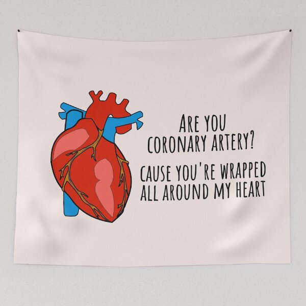 Item preview, Are you coronary artery? - Funny Medical Puns - Heart Cardiology Illustration - For Doctors, Nurses, Pre Med, Healthcare Professionals, Medical School | Human Anatomy | Medical Musings  designed and sold by Medical Musings.
