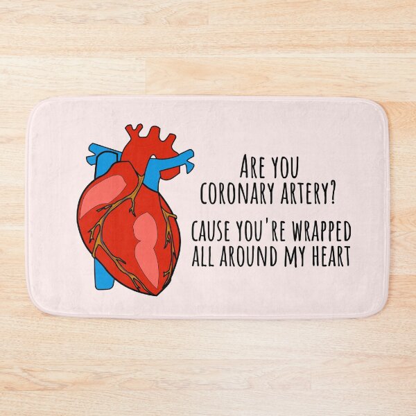 Item preview, Are you coronary artery? - Funny Medical Puns - Heart Cardiology Illustration - For Doctors, Nurses, Pre Med, Healthcare Professionals, Medical School | Human Anatomy | Medical Musings  designed and sold by Medical Musings.