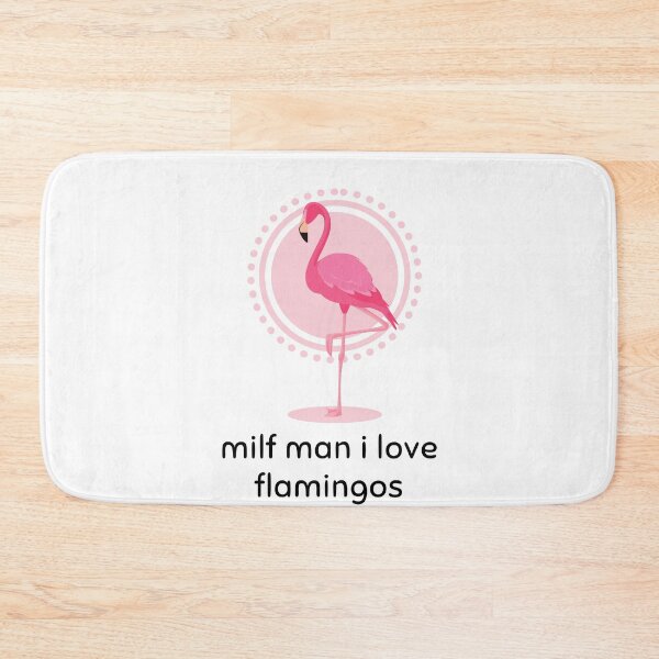 Item preview, Funny Love Hot Milfs For Love Hot Mom For I Hot Moms Gift Milf Man I Love Flamingos Funny Flamingo Lover designed and sold by ROBOUE.