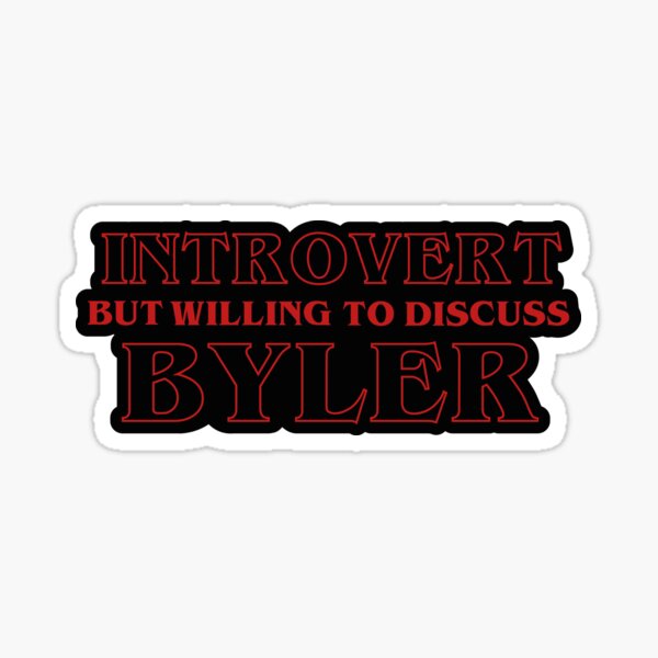 Item preview, Introvert But Willing To Discuss Byler. designed and sold by NatashaGlez.
