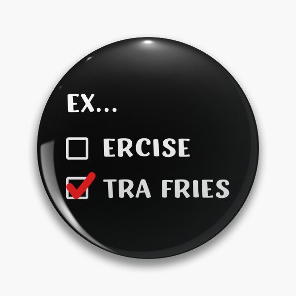 Item preview, Exercise Extra Fries | Funny Check Box design designed and sold by appareltolove.