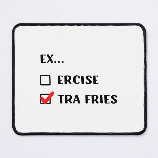 Item preview, Exercise Extra Fries | Funny Check Box design designed and sold by appareltolove.