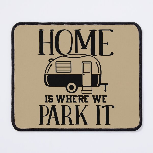 Item preview, Home is Where We Park It designed and sold by JennBBDesigns.