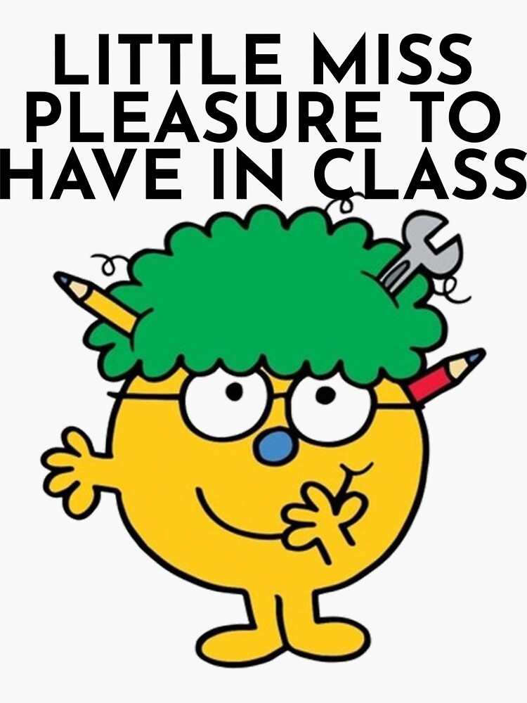 little-miss-pleasure-to-have-in-class-sticker-for-sale-by-boldnfresh