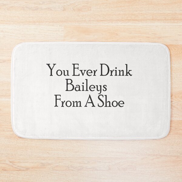 Item preview, Old Gregg - You Ever Drink Baileys From A Show  designed and sold by AdOmar.