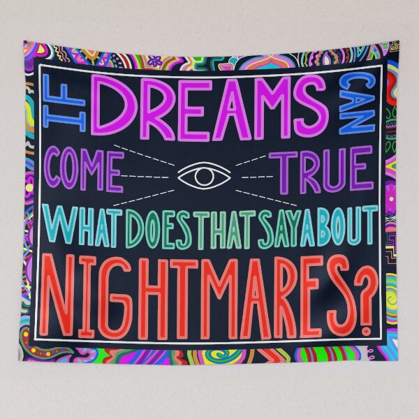 Item preview, If Dreams Can Come True What Does That Say About Nightmares? designed and sold by clownishcat.