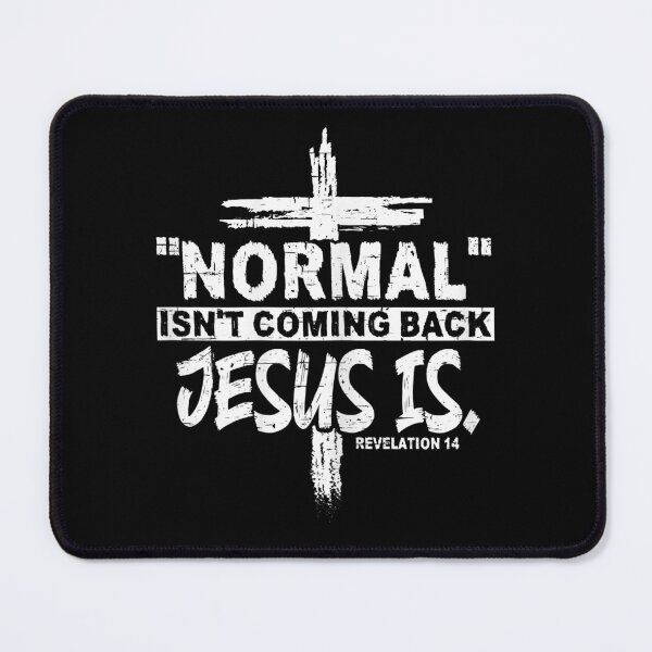 Item preview, Normal Isn't Coming Back But Jesus Is Revelation 14 Costume designed and sold by Artprohere.