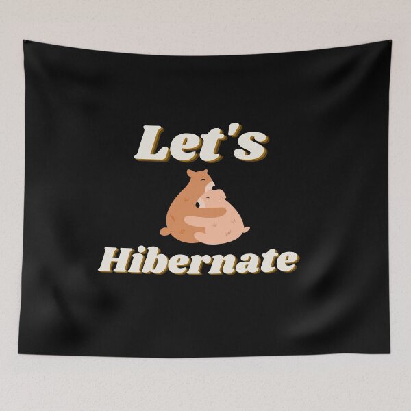 Item preview, Let's Hibernate  designed and sold by Ycotton8.