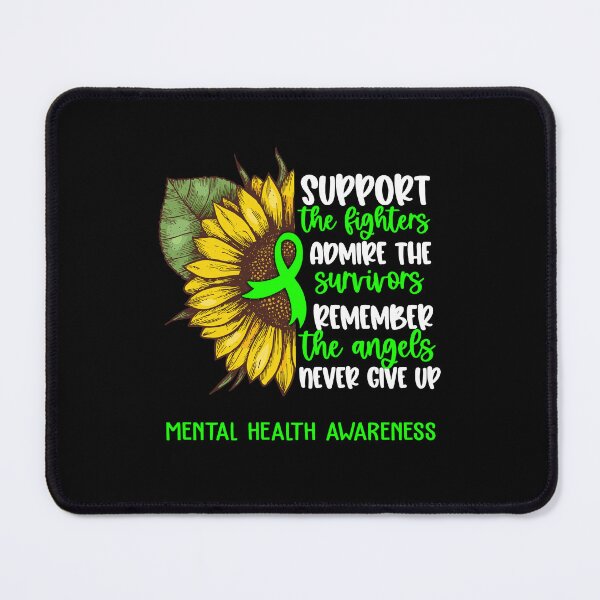 Item preview, Mental Health Awareness - Support the Fighters Admire the Survivors Remember the Angels Never Give Up designed and sold by whlrcheryl.