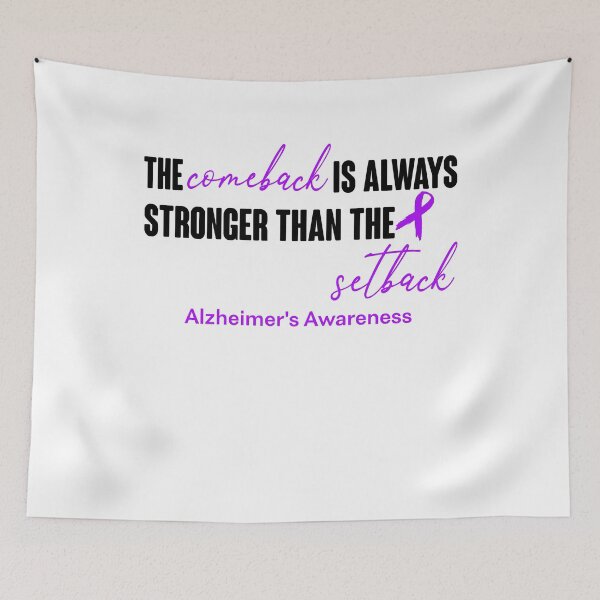 Item preview, Alzheimer's Awareness - The Comeback is Always Stronger Than The Setback designed and sold by Robbsyn.