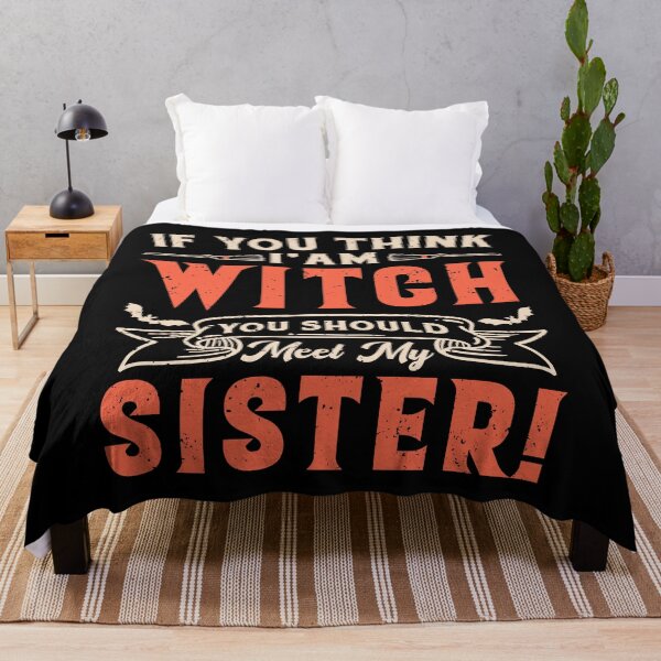 Item preview, If You Think I'm A Witch You Should Meet My Sister Halloween designed and sold by Teapot-art.