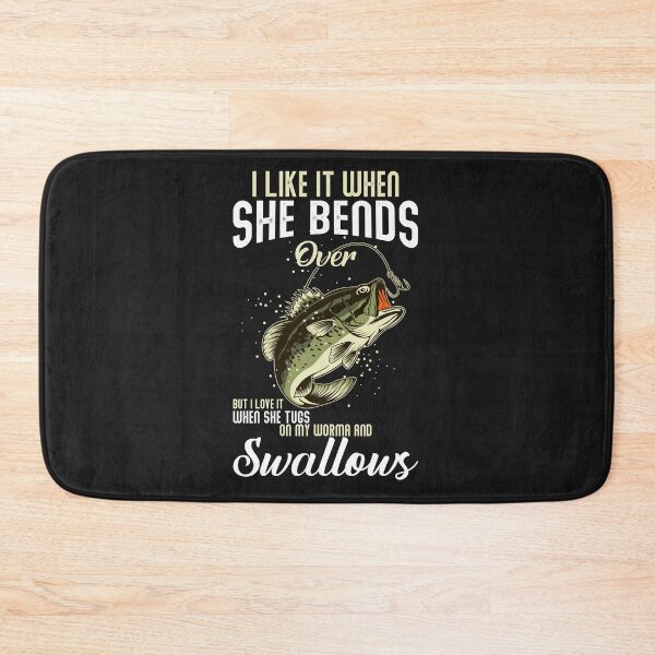 Item preview, I Like It When She Bends Over But I Love It Fishing For Men designed and sold by TaraxDoolittle.