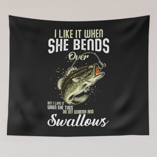 Item preview, I Like It When She Bends Over But I Love It Fishing For Men designed and sold by TaraxDoolittle.