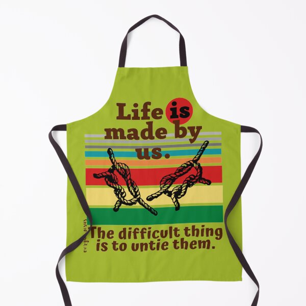 Item preview, Life is made by us. The difficult thing is to untie them. designed and sold by CSJ7.