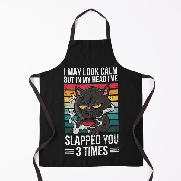 Item preview, I May Look Calm But In My Head I've Slapped You Three Times designed and sold by TaraxDoolittle.
