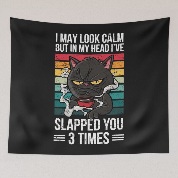 Item preview, I May Look Calm But In My Head I've Slapped You Three Times designed and sold by TaraxDoolittle.