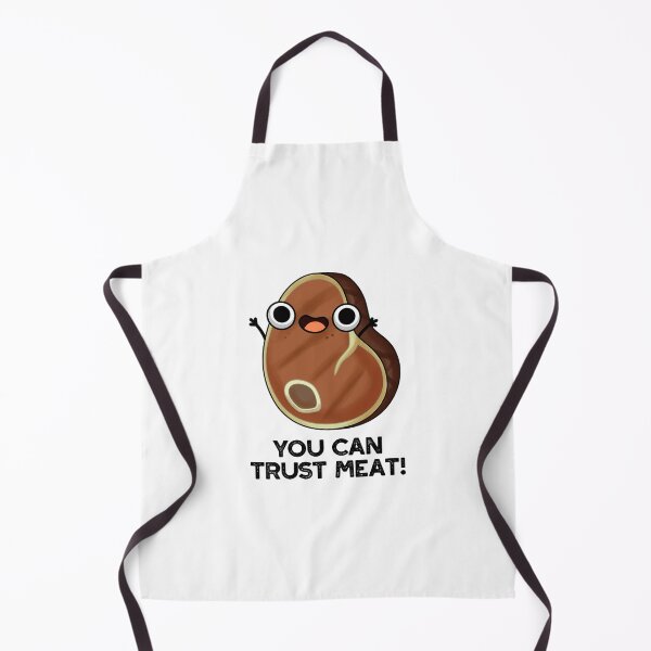 Item preview, You Can Trust Meat Funny Steak Puns designed and sold by punnybone.