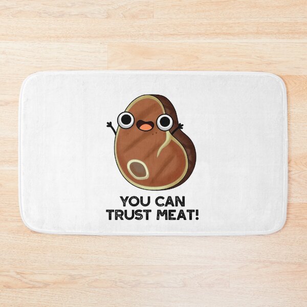 Item preview, You Can Trust Meat Funny Steak Puns  designed and sold by punnybone.