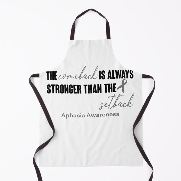 Item preview, Aphasia Awareness - The Comeback is Always Stronger Than The Setback designed and sold by Robbsyn.