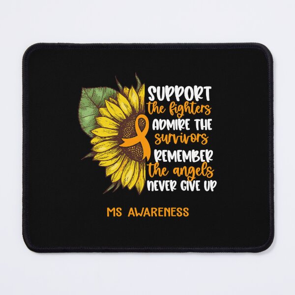 Item preview, MS Awareness - Support the Fighters Admire the Survivors Remember the Angels Never Give Up designed and sold by whlrcheryl.