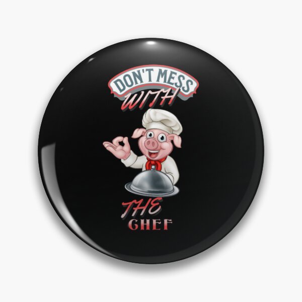 Item preview,  don't mess with the chef,don't mess with the chef enough designed and sold by H-ALPHA.