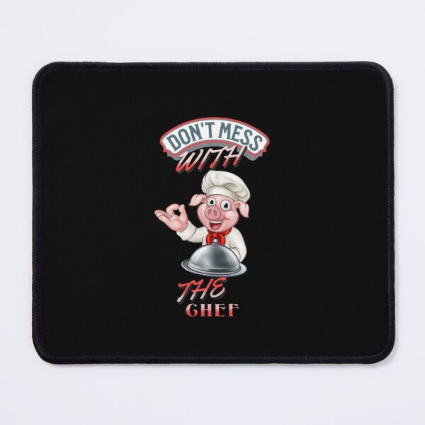 Item preview,  don't mess with the chef,don't mess with the chef enough designed and sold by H-ALPHA.