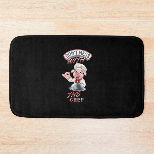 Item preview,  don't mess with the chef,don't mess with the chef enough designed and sold by H-ALPHA.