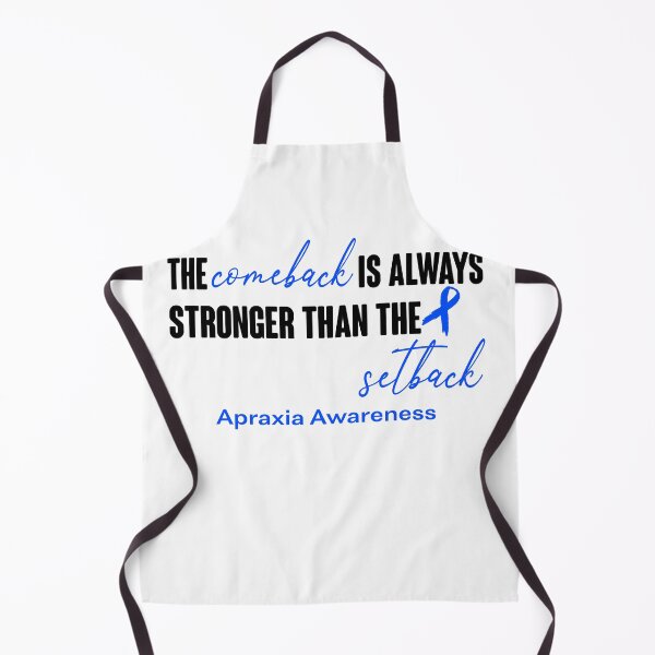 Item preview, Apraxia Awareness - The Comeback is Always Stronger Than The Setback designed and sold by Robbsyn.