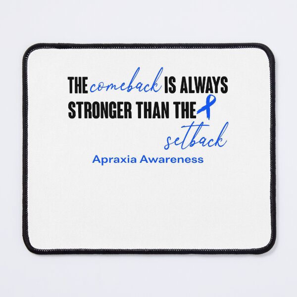 Item preview, Apraxia Awareness - The Comeback is Always Stronger Than The Setback designed and sold by Robbsyn.