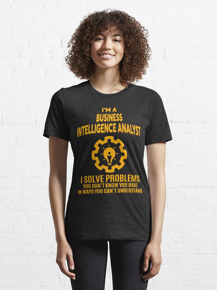 Alternate view of BUSINESS INTELLIGENCE ANALYST - NICE DESIGN 2017 Essential T-Shirt