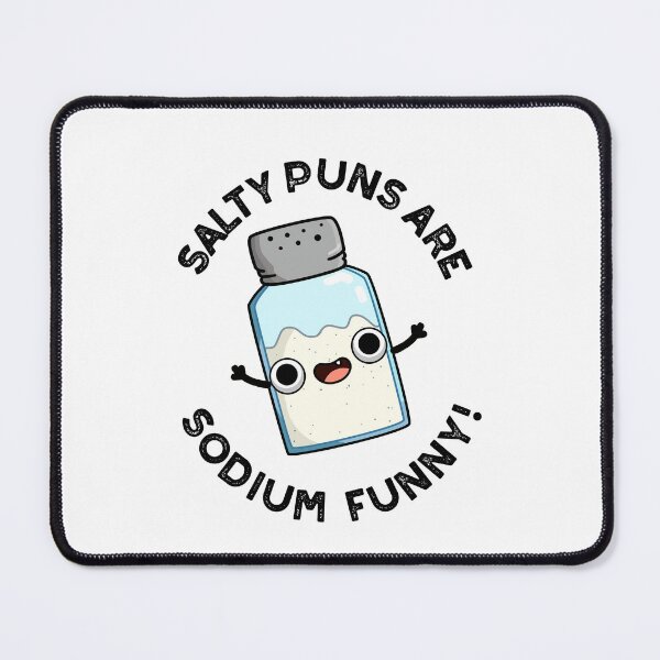Item preview, Salty Puns Are Sodium Funny Funny Salt Puns designed and sold by punnybone.