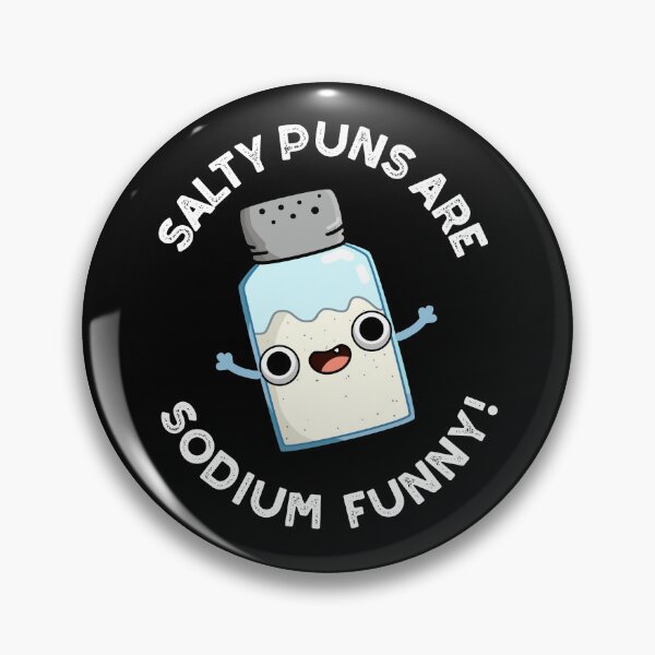 Item preview, Salty Puns Are Sodium Funny Funny Salt Puns (Dark BG) designed and sold by punnybone.