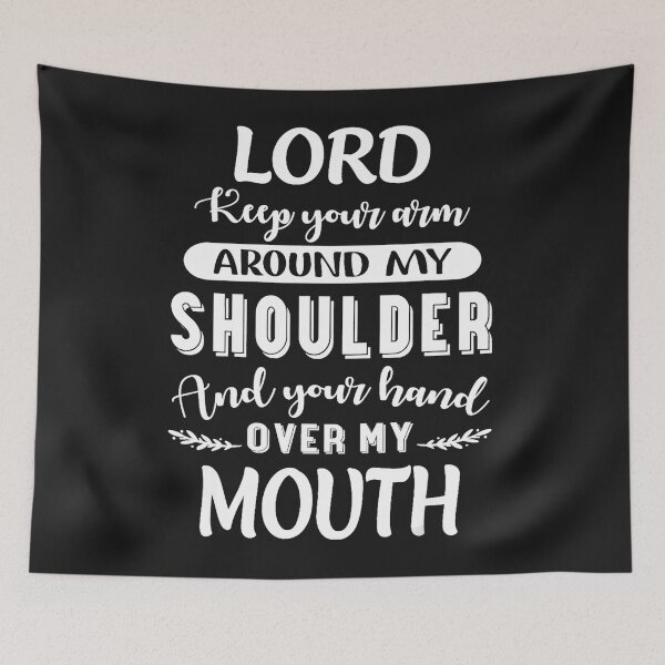 Item preview, Lord Keep Your Arm Around My Shoulder and Hand Over My Mouth designed and sold by TaraxDoolittle.