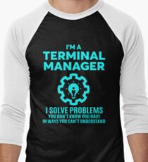 TERMINAL MANAGER - NICE DESIGN 2017 Men's Baseball ¾ T-Shirt