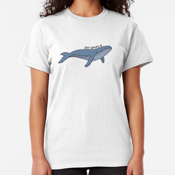 'Oh Whale.' Whale Illustration 1 Classic T-Shirt
