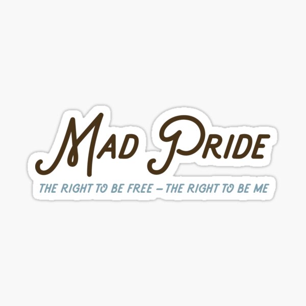 Item preview, Mad Pride designed and sold by peacelovesoar.