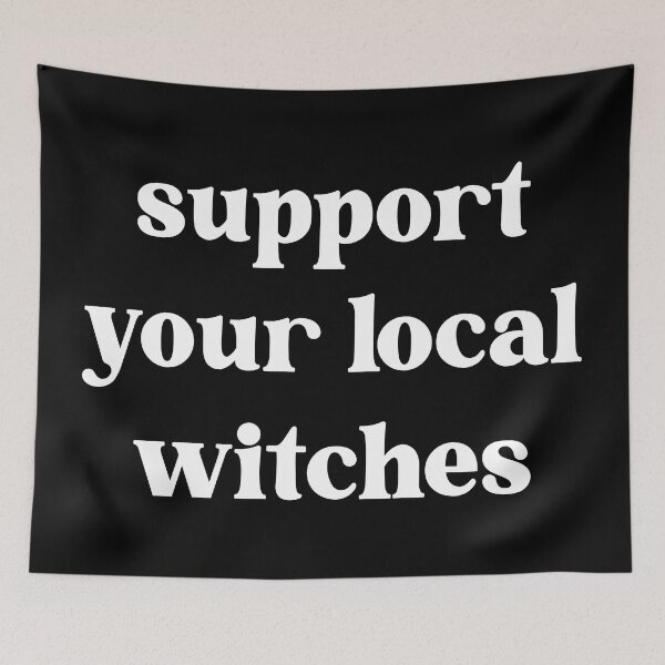 Item preview, Support Your Local Witches designed and sold by Texterns.
