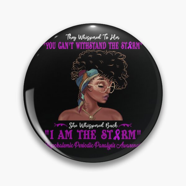 Item preview, I Am The Storm Hypokalemic Periodic Paralysis Awareness designed and sold by Gillosina.