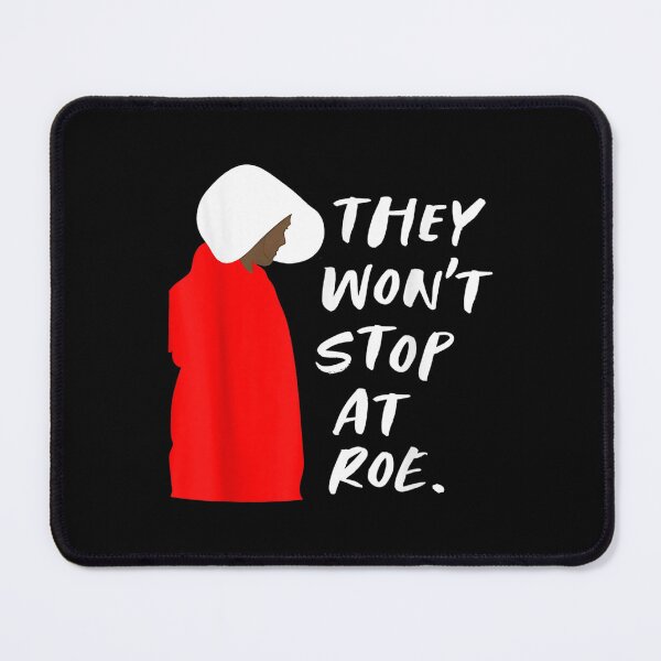 Item preview, Pro Choice Reproductive Womens Rights They Won't Stop At Roe  designed and sold by aumarian.