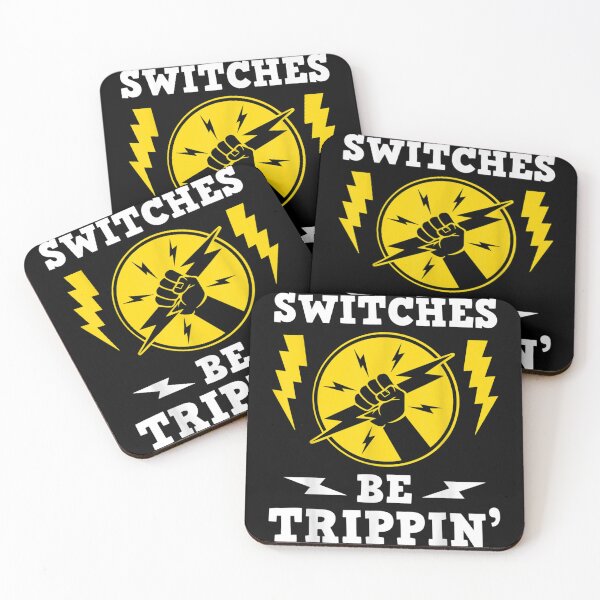 Item preview, Switches Be Trippin Electrician Switches Electrical Worker  designed and sold by aumarian.