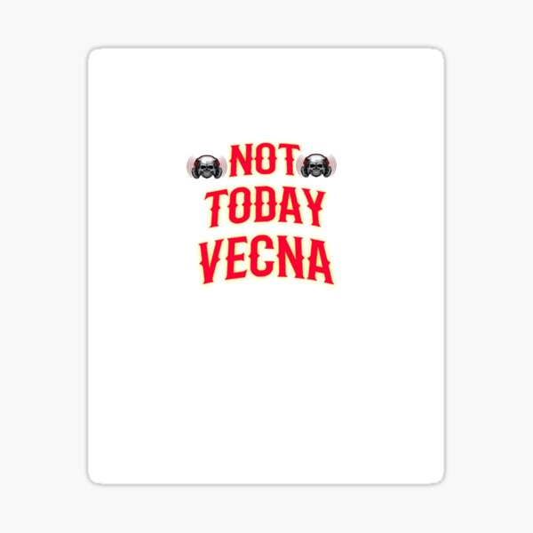 Item preview, Not today Vecna red color Graphic  designed and sold by NaftulHan.