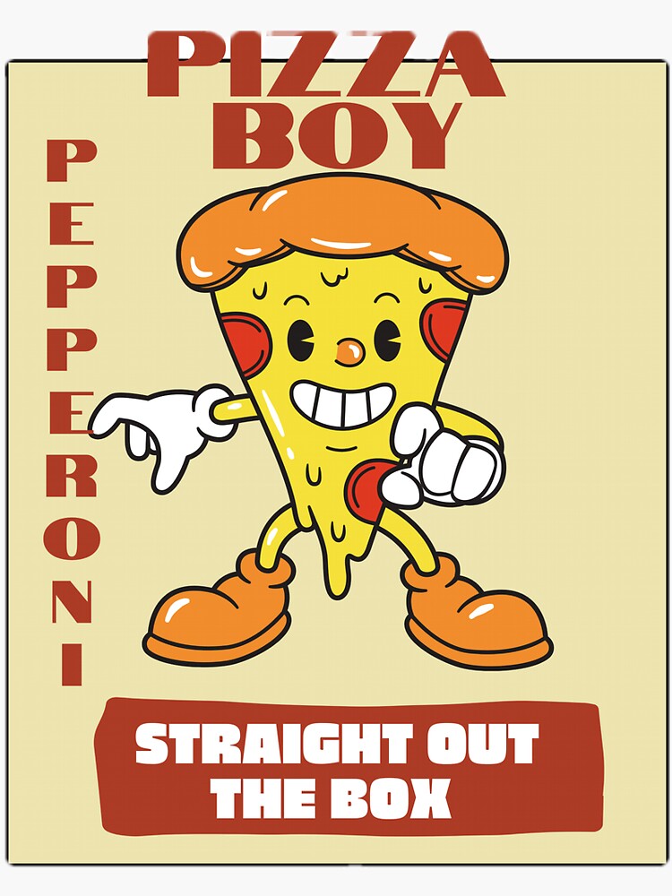"Pizza Boy Straight Out The Box" Sticker for Sale by joieraw Redbubble