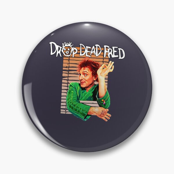 Item preview, Funny Man Drop Dead Fred Gifts Movie Fans designed and sold by Tiffanysgiang.