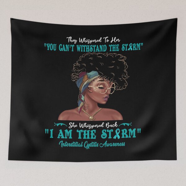 Item preview, I Am The Storm Interstitial Cystitis Awareness designed and sold by Gillosina.