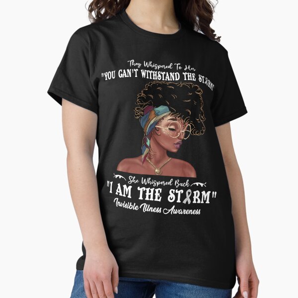 Item preview, I Am The Storm Invisible Illness Awareness designed and sold by Gillosina.