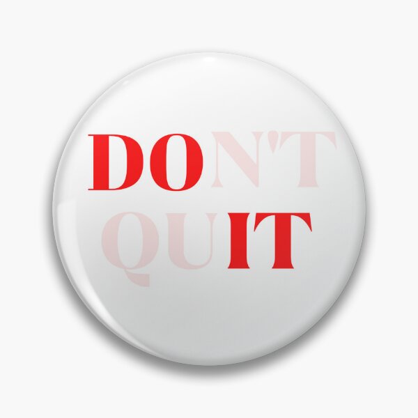 Item preview, Don't Quit  designed and sold by Zeetube.