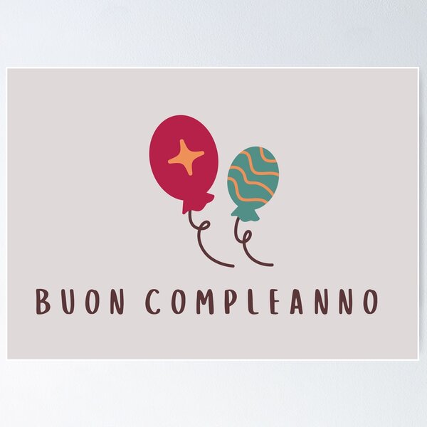 Compleanno Posters for Sale