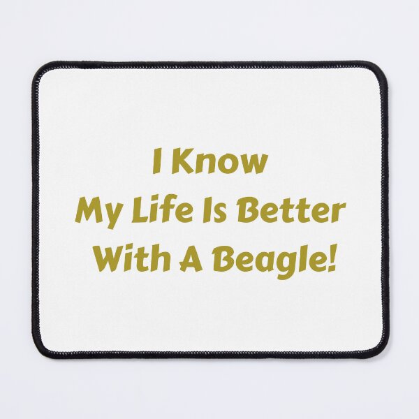 Item preview, I know life is better with a beagle! designed and sold by fredgarden8.